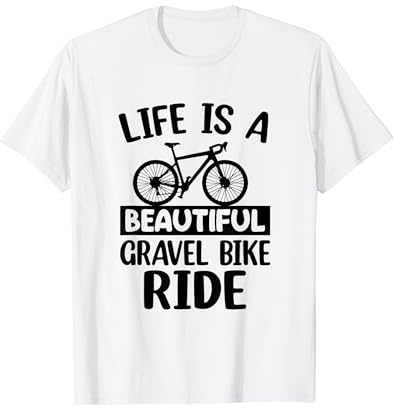 Bikepacking - La vie est une belle balade à vélo sur gravier T-Shirt