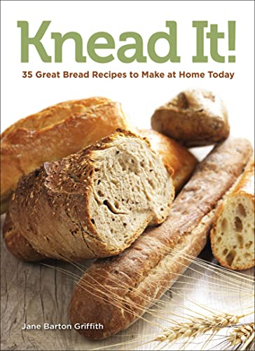 Knead It!: 35 Great Bread Recipes to Make at Home Today (English Edition)