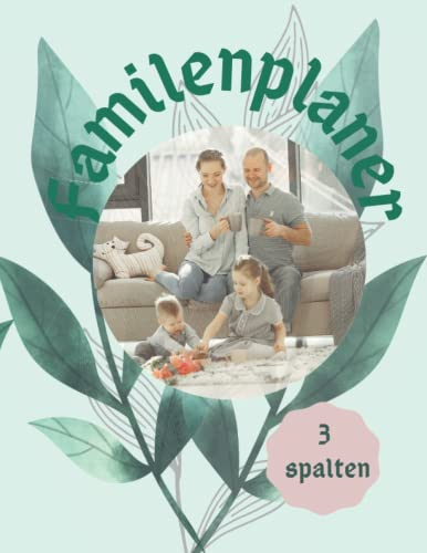 Familienplaner: Familien-Planer buch A4 12 monate für bis zu 3 Personen mit Sprichwörter, 50 seiten 10 tagen pro seite