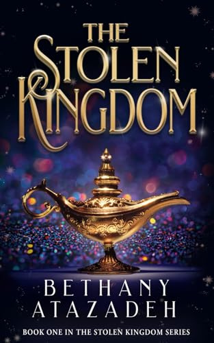 The Stolen Kingdom: An Aladdin Retelling (The Stolen Kingdom Series, Band 1)