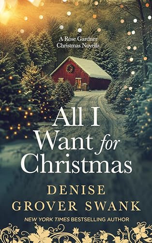 All I Want for Christmas: A Rose Gardner Christmas Novella (Rose Gardner Investigations)