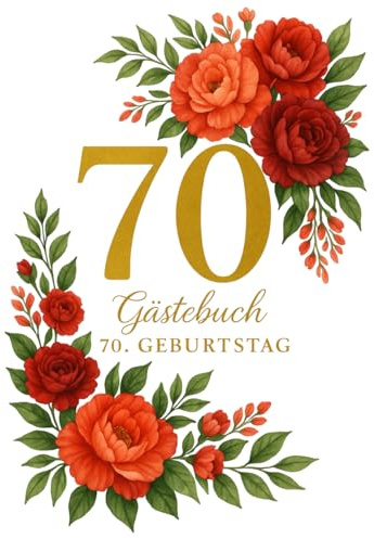 Gästebuch 70. Geburtstag – Interaktives Erinnerungsbuch mit Fragen, Foto-Platz & liebevollen Ideen: A4 floral Hardcover Buch Geschenk für Frauen & ... für Freunde & Familie – Geschenkidee Oma Opa