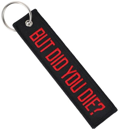 Porte-Clés Moto, BUT DID YOU DIE Porte-Clés Personnalisé Moto Tout-Terrain Brodé pour Motos, Scooters, Vélos, Voitures (Noir et Rouge)