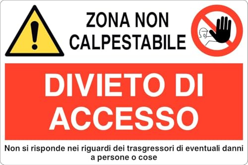 GLOBAL CARTELLO SEGNALETICO - ZONA NON CALPESTABILE DIVIETO DI ACCESSO - Adesivo Extra Resistente, Pannello in Forex, Pannello In Alluminio (Alluminio, 20x31 cm)