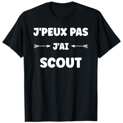 Citation Scoutisme humour J'peux pas J'ai Scout T-Shirt