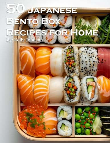 50 Japanese Bento Box Recipes for Home