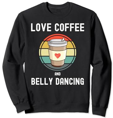 Liebe Kaffee trinken und Bauchtanz für Männer und Frauen Sweatshirt