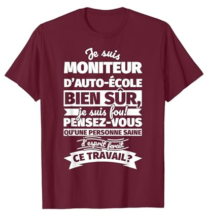 Moniteur d'auto-école Bien sur Je suis T-Shirt, Homme, Marron, 3XL