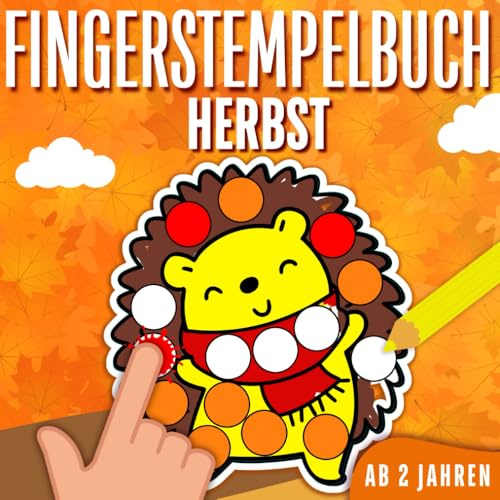 Fingerstempelbuch ab 2 Jahren: 50 tolle Herbst-Motive zum Fingerstempeln, Basteln und Malen mit Kindern. Das große Fingerstempel Buch für Jungen und Mädchen.