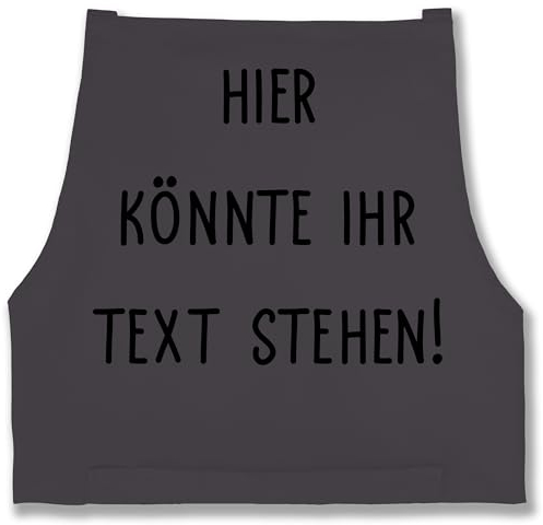 Schürze - Aufdruck selbst gestalten - Hier könnte ihr Text stehen I Eigener Text I Wunschtext I Custom Text - 85x69 - Anthrazit - kochschürze bedrucken lassen personalisierte selber beschriften