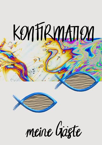 Konfirmation Gästebuch: schönes Geschenk zur Konfirmation und eine tolle Erinnerung an das Familienfest 110 Seiten im Format 7x10 Zoll ~B5