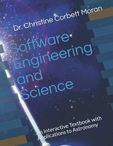 Software Engineering and Science: An Interactive Textbook with Applications to Astronomy