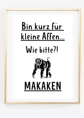 Kunstdruck Din A4 - Lustiger Spruch - Bin kurz für kleine Affen - Badezimmer Gäste WC Toilette Klo Druck Poster Bild - ohne Rahmen