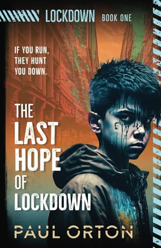 The Last Hope of Lockdown: A YA thriller for ages 12-14