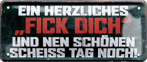 schilderkreis24 Blechschild 28×12 cm – lustige Sprüche – robuste Metall-Wanddeko für Zuhause, Büro & Shop (Ein herzliches Fick dich Scheiss Tag)