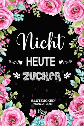 Blutzucker Tagebuch Klein: Mini A6 Format für 365 Tage zuverlässige Blutzucker-Dokumentation bei Typ-1-, Typ-2- und Schwangerschaftsdiabetes mit 4 täglichen Messzeiten
