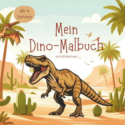 Dino Malbuch für Kinder ab 4 Jahren – Dinosaurier Ausmalbuch mit Motiven | Großer Malspaß für Jungen & Mädchen | Perfektes Geschenk für Kindergarten & ... Kreativität, Feinmotorik und Konzentration