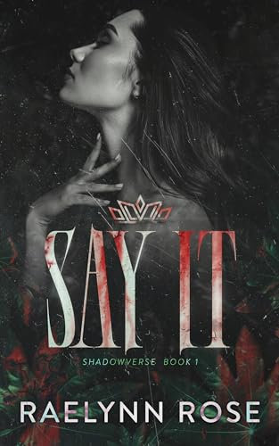Say It: An Omegaverse Why Choose Romance (Shadowverse Book 1) (English Edition)