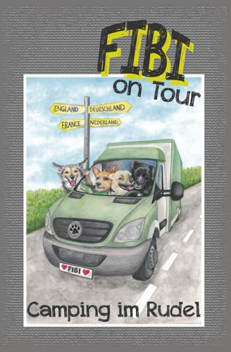 Fibi on Tour 1: Camping im Rudel