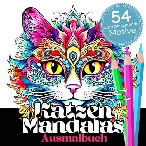 Katzen Mandalas Ausmalbuch: Faszinierendes Malbuch mit 54 atemberaubenden Katzen Mandala Motiven für Kinder und Erwachsene