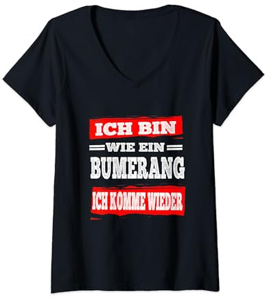 Damen Freche Sprüche Bumerang Ich Komme Wieder Aber Spruch Lustig T-Shirt mit V-Ausschnitt
