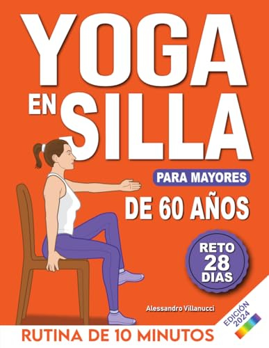Yoga en Silla para Mayores de 60 Años: Reto de 28 Días para Perder Peso, Mejorar la Flexibilidad y la Fuerza | Rutinas de 10 Minutos para Principiantes