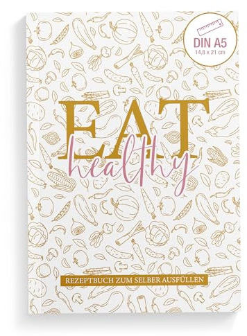 TOBJA Livre de recettes à écrire soi-même - Format A5 - « Goldstück - EAT healthy » - 92 pages - Espace pour 87 recettes - Ruban marque-page et rabats - Livre de cuisine avec calendrier saisonnier