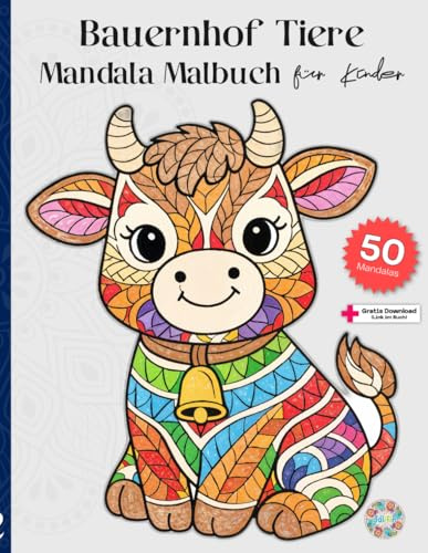 Bauernhof‑Tiere – Tier ‑ Mandala ‑ Malbuch für Kinder ab 5 Jahren: Kreatives Ausmalbuch mit kindgerechten Mandalas: Hund, Kuh, Pferd, Schwein, Huhn & ... und Künstler (Ausmalbücher für Kinder)
