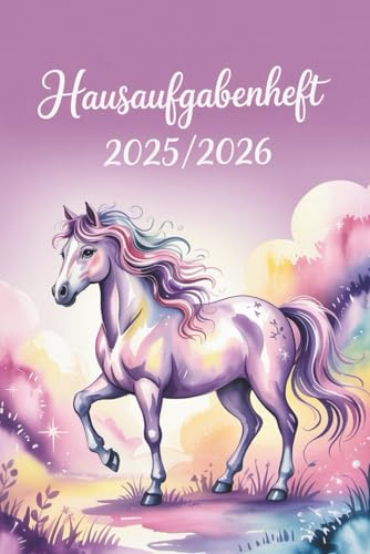 HAUSAUFGABENHEFT 2025/2026: A5 Schulplaner mit datum | Grundschule & Gymnasium | 1 Woche auf 2 Seiten | Pferd