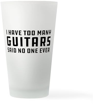 CafePress I Have Too Many Guitars Pint Glass, 16 oz. Drinking Glass