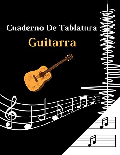 Cuaderno de tablatura Guitarra: Guitarra Seis Cuerdas Perfecta para músicos, guitarristas, estudiantes de guitarra española, eléctrica o acústica 200 ... Ancho De 21.59 x 27.94 cm o 8.5 x 11 pulgadas