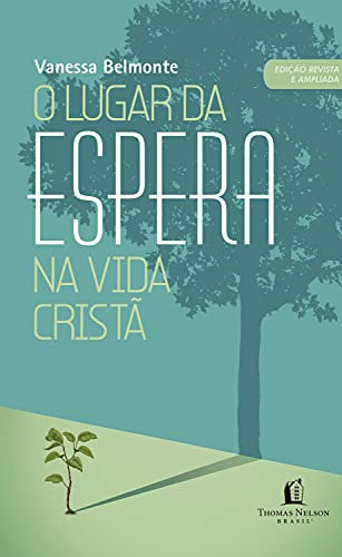 O lugar da espera na vida cristã (Portuguese Edition)