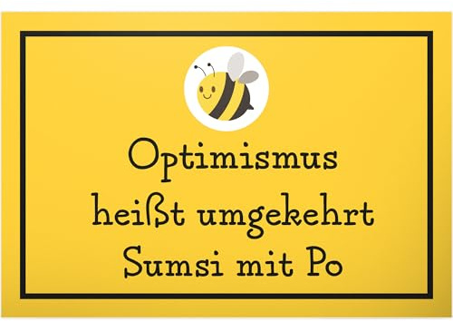 DankeDir! Optimismus Sumsi mit Po - 30 x 20 cm Schild - Karte lustiger Spruch Wanddeko Türschild Geburtstagsgeschenk Freundin Spruchschild - Geschenkidee Geschenk Kollegin Deko