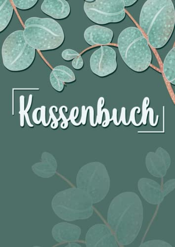 Kassenbuch: Perfekt geeignet für kleine Geschäfte, kleinUnternehmen, Selbstständige und viele andere. DIN A4.