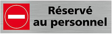 Pictogramme Réservé au personnel (Q0208). Signalisation Porte - 170 X 50 mm - Autocollant souple ou plaque alu brossé 2mm. - Plaque aluminium brossé - Plaque aluminium brossé -