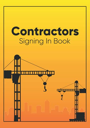 Contractors Signing In Book: Contractors Signing In and Out Book ,Building Site Sign in Book ,Track and Trace Visitor Log Book for Business, Office, ... Site, School, & Workplace | A4 Format