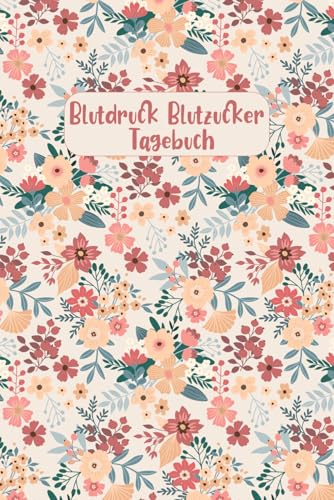Blutdruck Blutzucker Tagebuch: Ein praktisches Tagebuch zur Überwachung von Blutdruck und Blutzucker | Diabetiker Notizbuch _ Diabetes Tagebuch