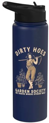Dirty Hoes Garden Society We Thrive Where Others Wilt Plant Stainless Steel Insulated Water Bottle