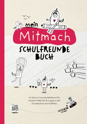 Mein Mitmach Schulfreundebuch: Ein Einhorn Freundschaftsbuch für kreative Mädchen & Jungen in der Grundschule zum Ausfüllen + Gutscheine für Kinder.