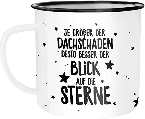 MoonWorks Emaille Tasse Becher Spruch Je größer der Dachschaden desto besser der Blick auf die Sterne Kaffeetasse Weiss-schwarz unisize