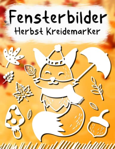 Fensterbilder Herbst Kreidemarker: Fensterbilder Herbst Vorlagen für Kreidemarker - Fenster Bemalen Schablonen Herbst - Window Color Vorlagen Herbst für Erwachsene und Kinder