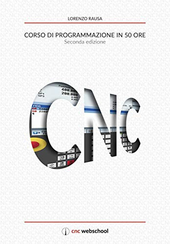 CNC Corso di programmazione in 50 ore (seconda edizione): gennaio 2018