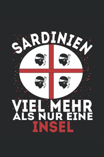 Sardinien Viel mehr als nur eine Insel: Notizbuch Geschenk Geburtstag Buch Notizblock 120 Seiten