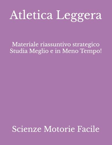 Atletica Leggera: Materiale riassuntivo strategico Studia Meglio e in Meno Tempo!