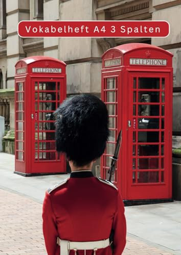 Vokabelheft A4 3 Spalten: sehr gut zum Englisch lernen - für 3000 Vokabeln - 120 Seite - liniert und drei Spalten - Vokabelheft Englisch, Spanisch, ... – Notizbuch für Vokabeln – England Design
