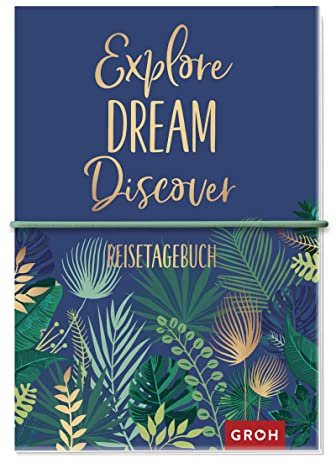Reisetagebuch Explore Dream Discover