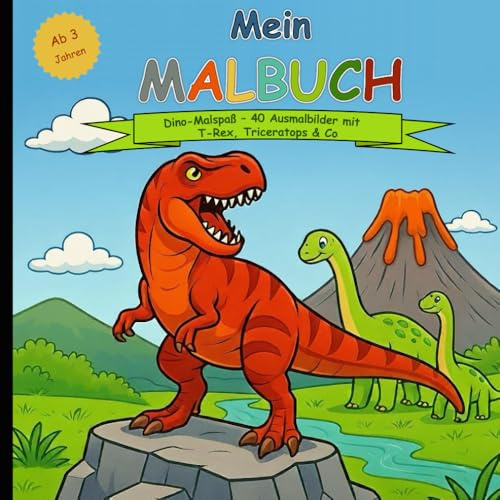 Mein Malbuch - Dino-Malspaß – 40 Ausmalbilder mit T-Rex, Triceratops & Co; Ein Malbuch für Kinder ab 3 Jahren (JBMS - Malbücher für Kinder)