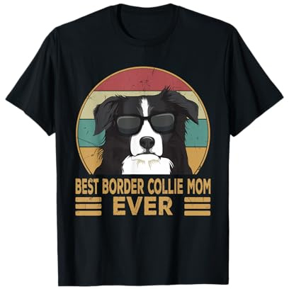 Best Border Collie Mom Ever Hunde Mama Frauchen Geschenkidee T-Shirt
