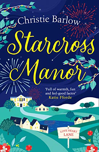 Starcross Manor: Feel-good summer romantic fiction from the bestselling author of Love Heart Lane (Love Heart Lane, Book 4) (English Edition)