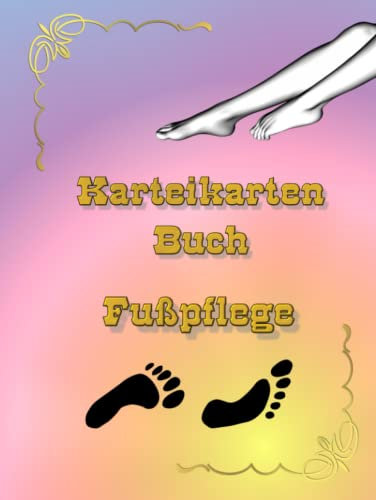Karteikarten Buch Fußpflege Mobiles Kosmetik Nagel- und Fußpflegestudio Karteikartenbuch Podologie Praxis Fußpfleger Podologe Kundenkarteikarten als ... Kundendaten Dienstleistung Notizbuch Bunt